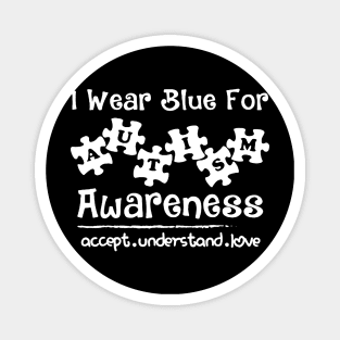 Autism Awareness T shirt - Autism Awareness Shirts Magnet